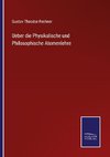 Ueber die Physikalische und Philosophische Atomenlehre