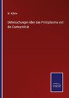 Untersuchungen über das Protoplasma und die Contractilität