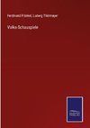 Volks-Schauspiele