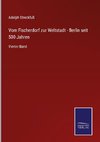 Vom Fischerdorf zur Weltstadt - Berlin seit 500 Jahren