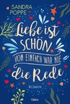 Liebe ist schön, von einfach war nie die Rede