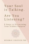 Your Soul is Talking. Are You Listening?