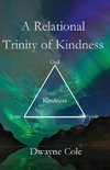 A Relational Trinity of Kindness