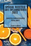 SPÉCIAL RECETTES ANTI-INFLAMMATOIRES  2022