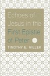 Echoes of Jesus in the First Epistle of Peter