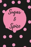 Sugar & Spice