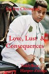 Big Boy Chronicles;       Love, Lust  &  Consequences