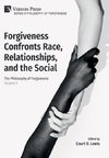 Forgiveness Confronts Race, Relationships, and the Social