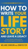 How to Write Your Life Story and Leave a Legacy