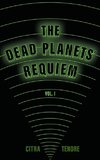 The Dead Planets' Requiem Vol. I