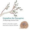 Emmaline the Porcupine