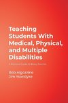 Teaching Students With Medical, Physical, and Multiple Disabilities