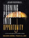 Turning Problems into Opportunity