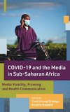 COVID-19 and the Media in Sub-Saharan Africa