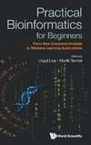 Practical Bioinformatics for Beginners