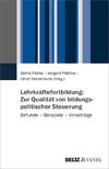 Lehrkräftefortbildung: Zur Qualität von bildungspolitischer Steuerung