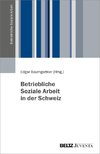 Betriebliche Soziale Arbeit in der Schweiz