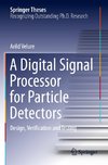 A Digital Signal Processor for Particle Detectors