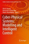 Cyber-Physical Systems: Modelling and Intelligent Control