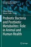 Probiotic Bacteria and Postbiotic Metabolites: Role in Animal and Human Health