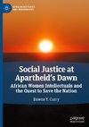 Social Justice at Apartheid's Dawn