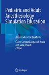 Pediatric and Adult Anesthesiology Simulation Education