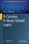 R-Calculus, II: Many-Valued Logics