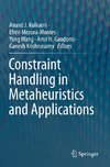 Constraint Handling in Metaheuristics and Applications