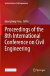 Proceedings of the 8th International Conference on Civil Engineering