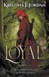 Loyal - A Fairy Tale Retelling of Red Riding Hood