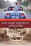 Not Your Parents' Marriage