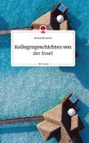 Kollegengeschichten von der Insel. Life is a Story - story.one