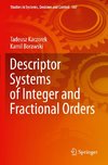 Descriptor Systems of Integer and Fractional Orders