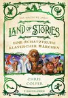 Land of Stories: Das magische Land - Eine Schatztruhe klassischer Märchen