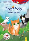 LESEZUG/Vor- und Mitlesen: Kater Felix will mutig sein