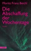 Die Abschaffung der Wochentage