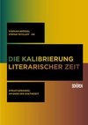 Die Kalibrierung literarischer Zeit