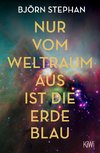 Nur vom Weltraum aus ist die Erde blau