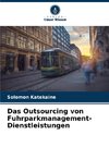 Das Outsourcing von Fuhrparkmanagement-Dienstleistungen