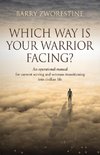 WHICH WAY IS YOUR WARRIOR FACING?