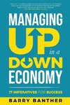 Managing Up in a Down Economy