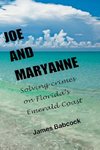 Joe and Maryanne, Solving Crimes on Florida's Emerald Coast