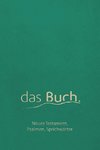 das Buch. Neues Testament, Psalmen, Sprichwörter