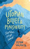 Utopian Belief and Plausibility