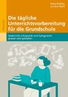 Die tägliche Unterrichtsvorbereitung für die Grundschule