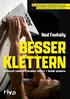 Besser klettern - Fingerkraft trainieren, Ausdauer steigern, Technik optimieren