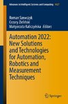 Automation 2022: New Solutions and Technologies for Automation, Robotics and Measurement Techniques