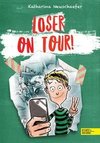 Loser on Tour!