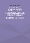 Stop aux politiques nationales de régression économique !