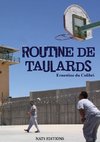 Routine de taulards